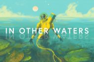 In Other Waters (Pc, Switch) – 2020